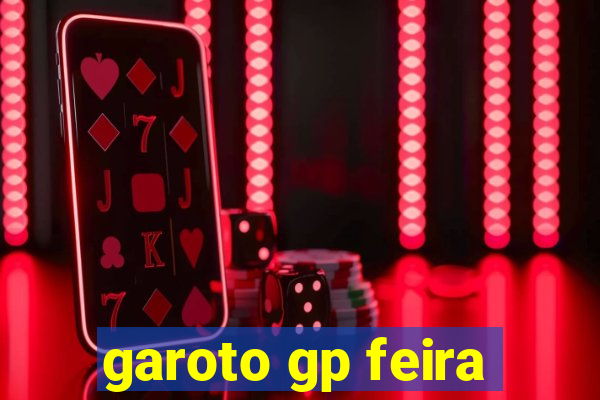 garoto gp feira